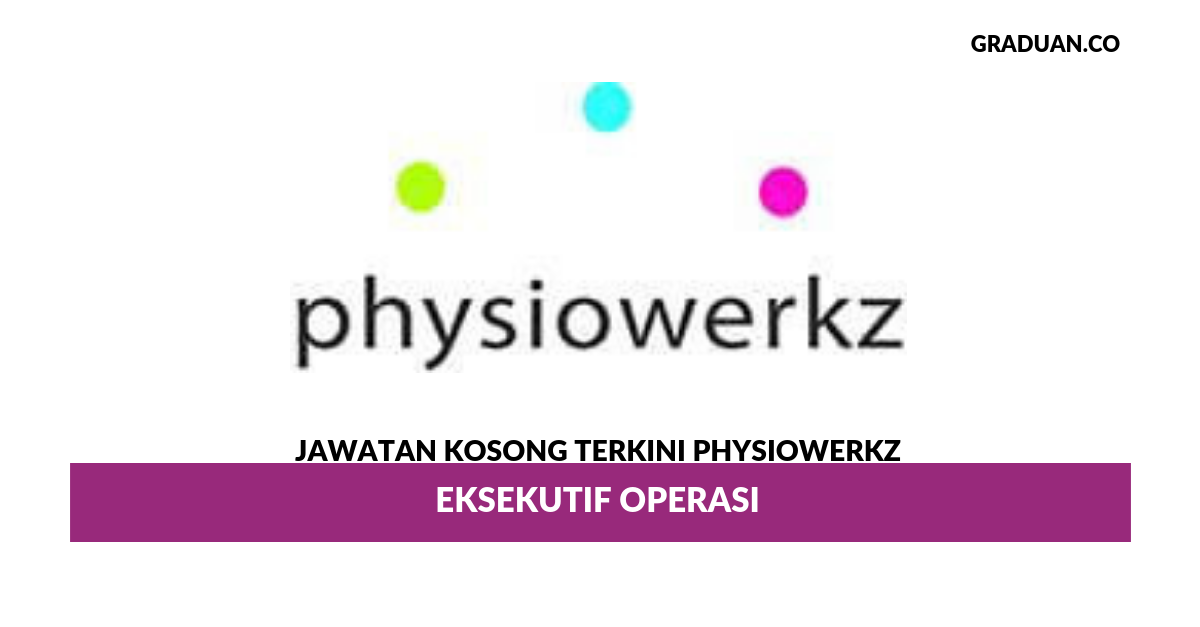 Permohonan Jawatan Kosong Terkini Physiowerkz