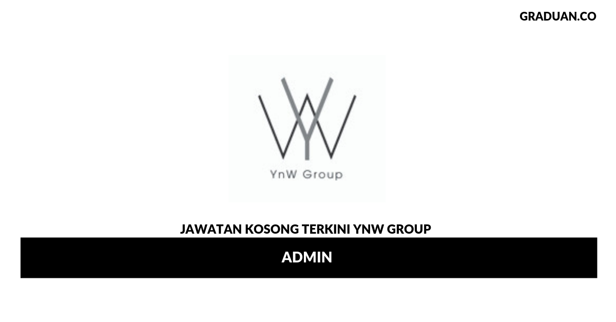 Permohonan Jawatan Kosong YNW Group ~ Admin • Portal Kerja ...