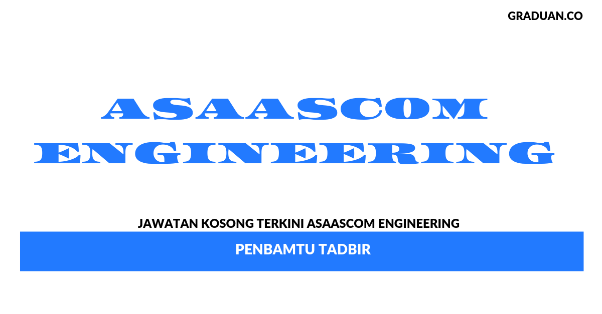 Permohonan Jawatan KosongAsaascom Engineering