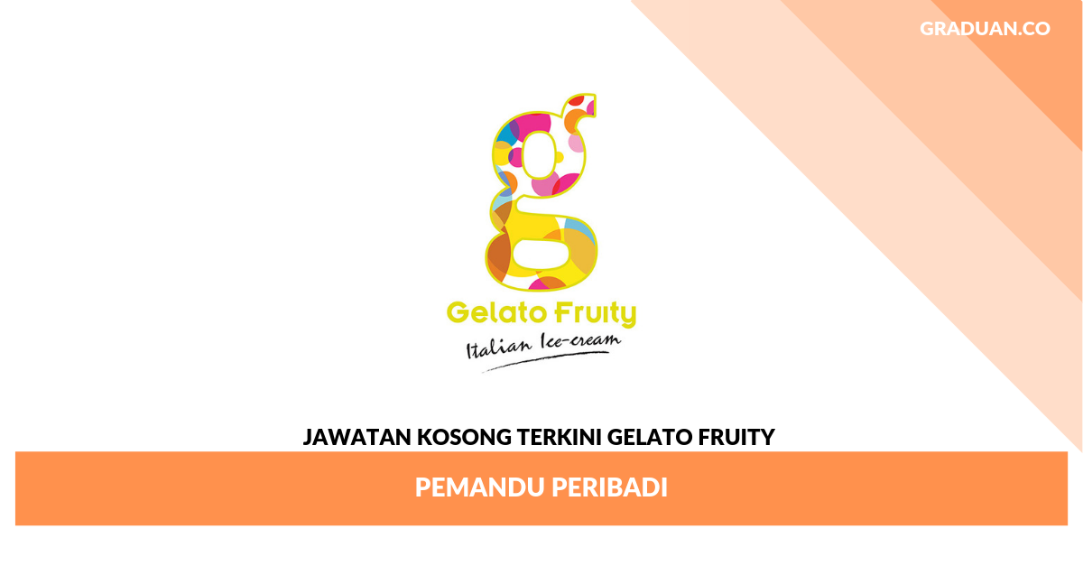 Jawatan Kosong Terkini Gelato Fruity _ Pemandu Peribadi