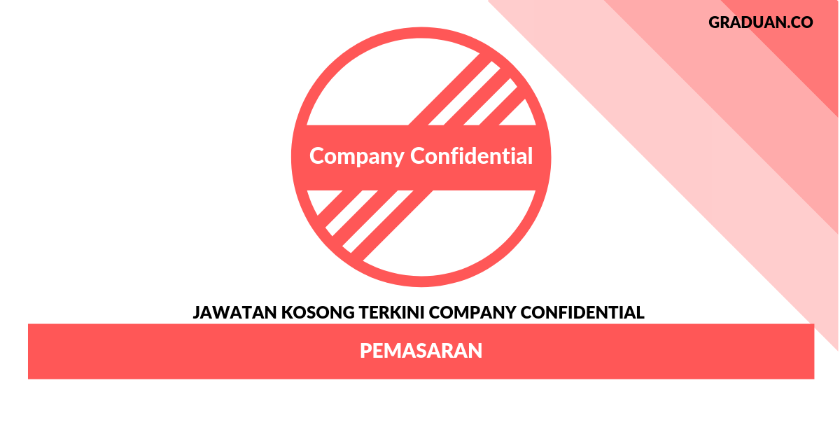 Permohonan Jawatan Kosong Company Confidential _ Pemasaran