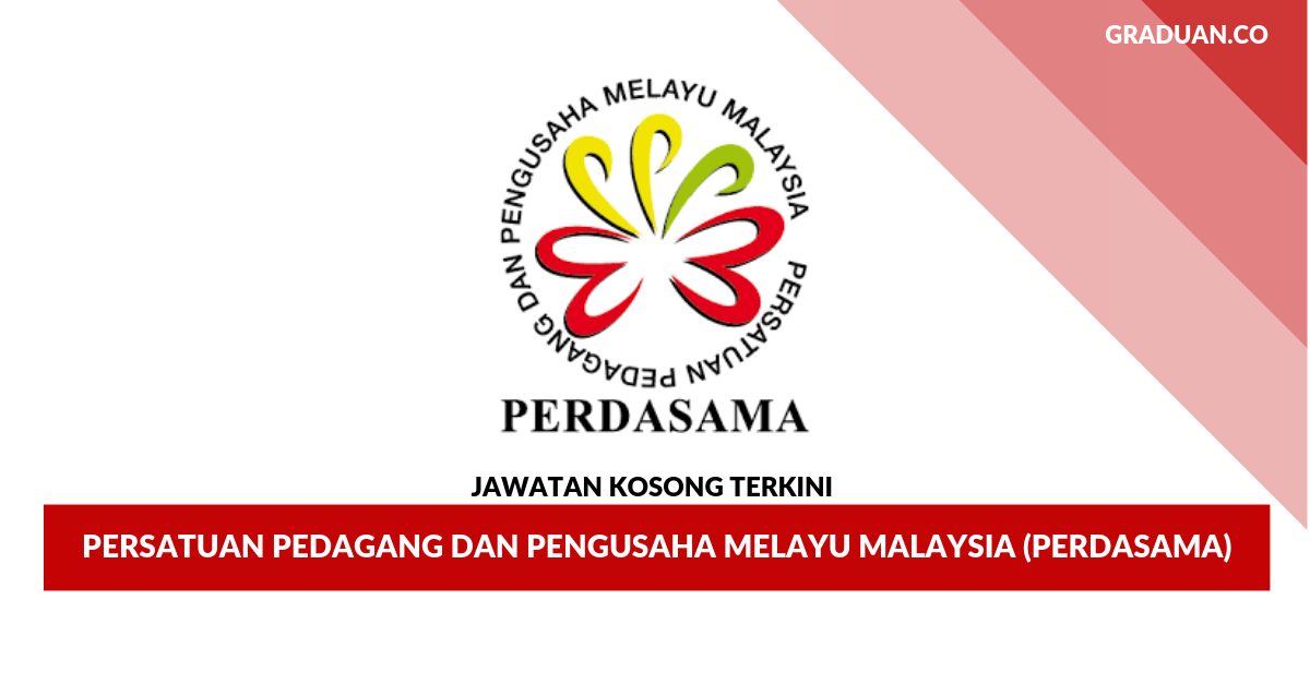 Permohonan Jawatan Kosong Persatuan Pedagang Dan Pengusaha Melayu Malaysia (PERDASAMA)