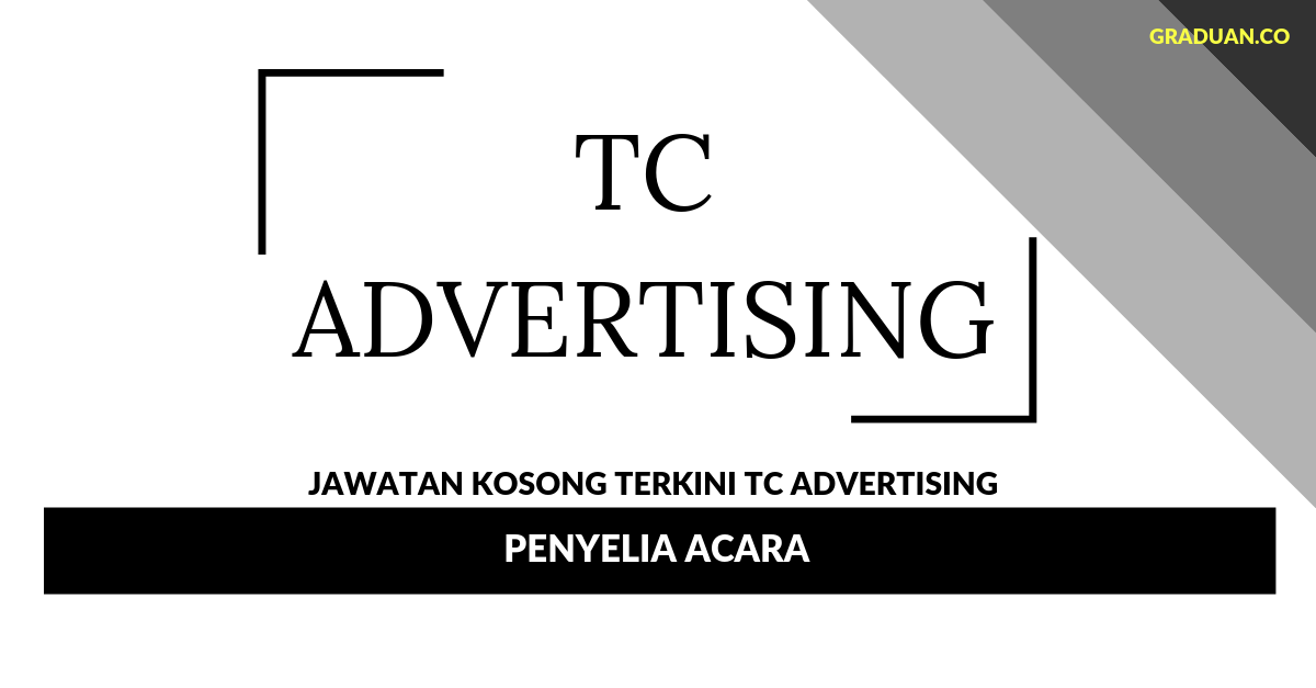 Permohonan Jawatan Kosong Terkini TC Advertising _ Penyelia Acara