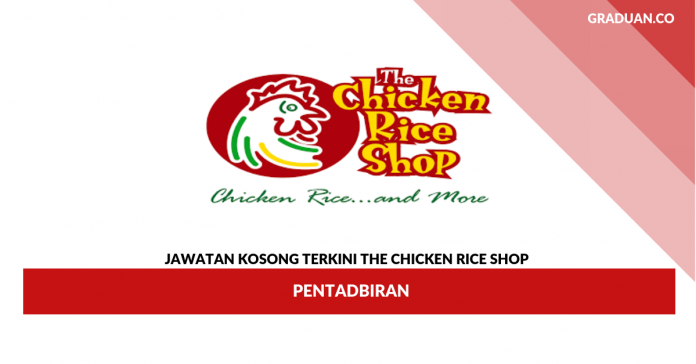 Permohonan Jawatan Kosong The Chicken Rice Shop _ Pentadbiran Permohonan Jawatan Kosong The Chicken Rice Shop _ Pentadbiran