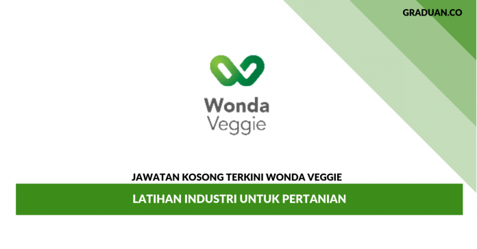Permohonan Jawatan Kosong Wonda Veggie _ Latihan Industri Untuk Pertanian Permohonan Jawatan Kosong Wonda Veggie _ Latihan Industri Untuk Pertanian