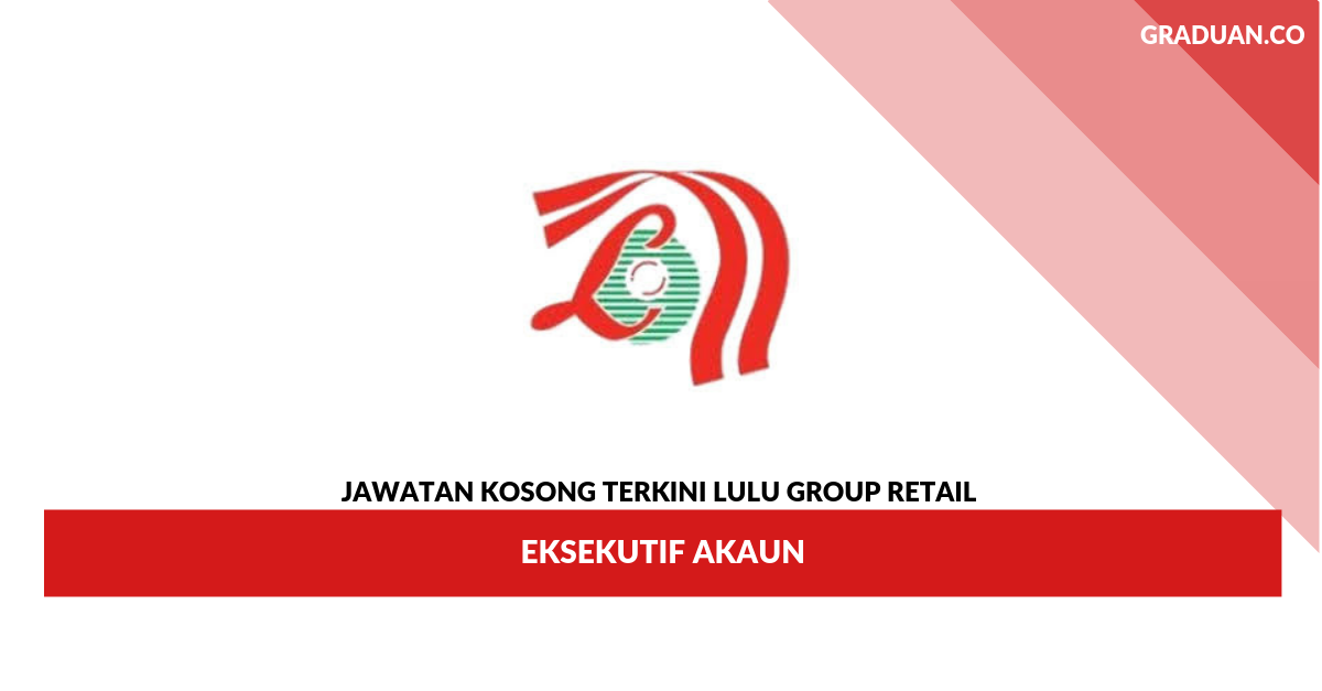 Permohonan Jawatan Kosong Lulu Group Retail _ Eksekutif Akaun