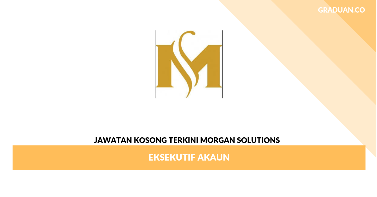 Permohonan Jawatan Kosong Morgan Solutions _ Eksekutif Akaun