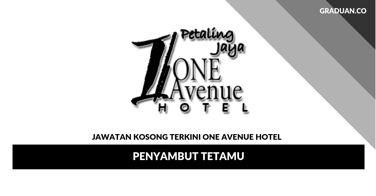 Permohonan Jawatan Kosong Terkini One Avenue Hotel _ Penyambut tetamu