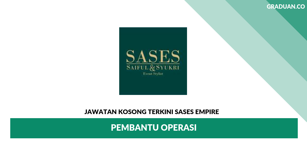 Permohonan Jawatan Kosong Terkini Sases Empire _ Pembantu Operasi