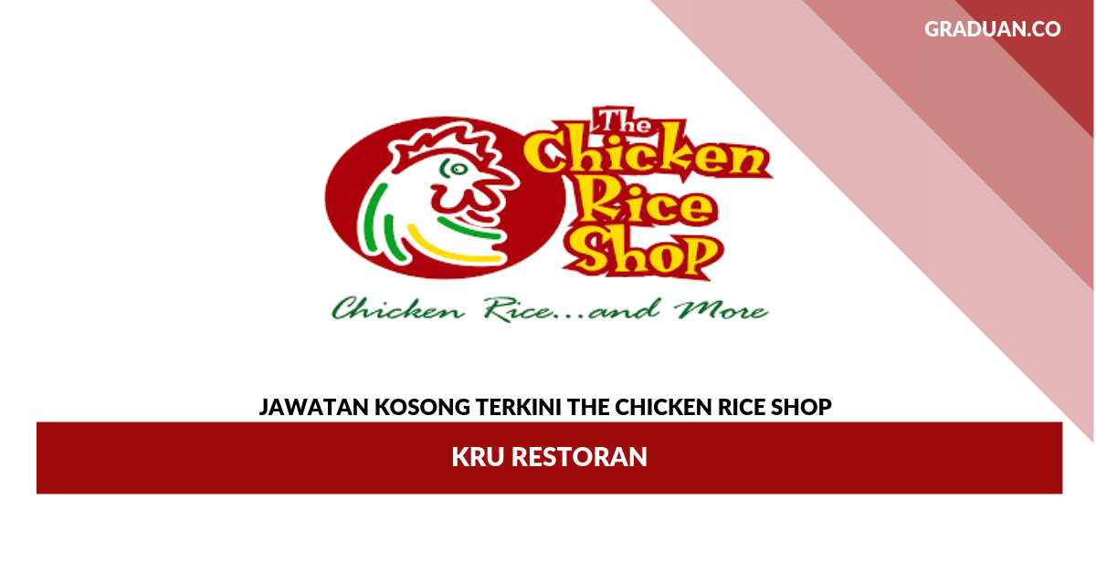 Permohonan Jawatan Kosong The The Chicken Rice Shop _ Kru Restoran