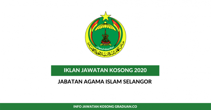 Permohonan Jawatan Kosong Jabatan Agama Islam Selangor ...