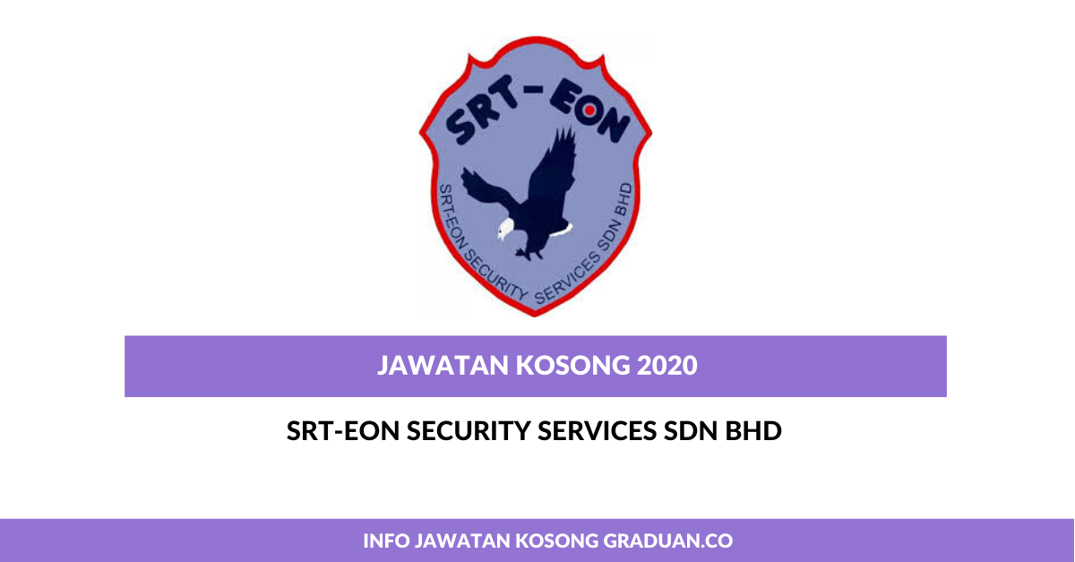 Permohonan Jawatan Kosong SRT-EON Security Services Sdn ...