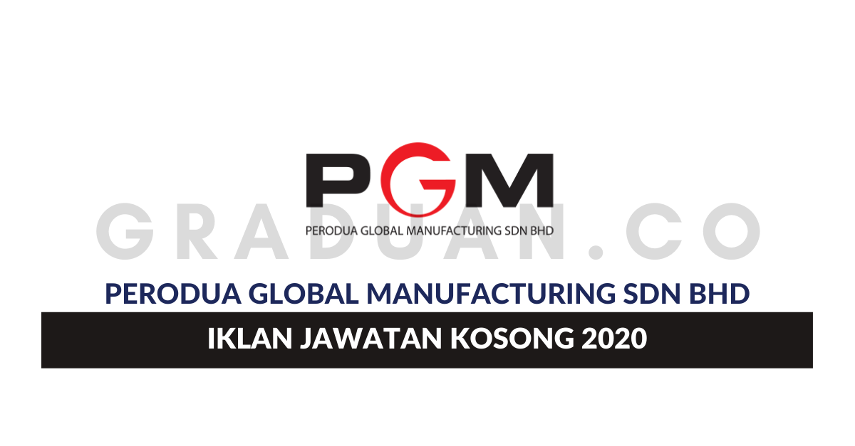 Permohonan Jawatan Kosong Perodua Global Manufacturing Sdn 