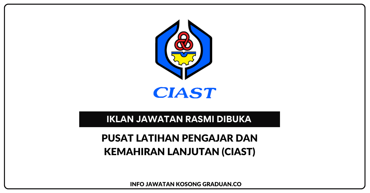 Pusat Latihan Pengajar dan Kemahiran Lanjutan (CIAST)