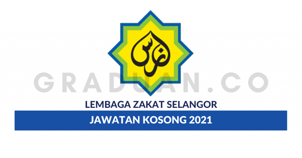 Lembaga Zakat Selangor • Jawatan Kosong