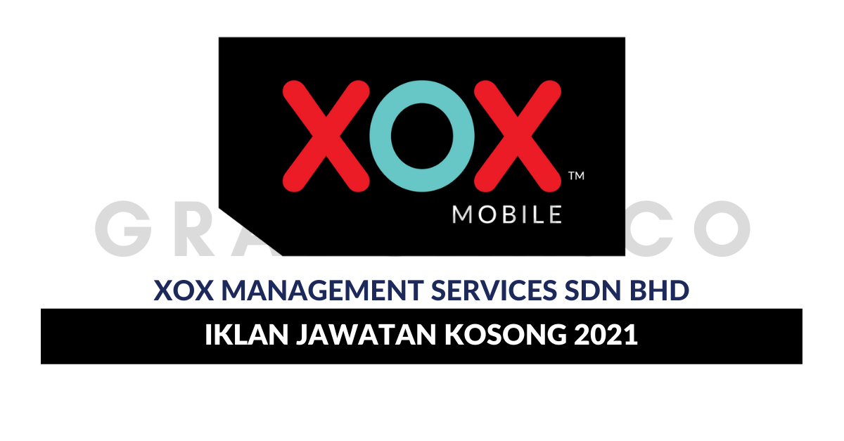 Permohonan Jawatan Kosong XOX Management Services Sdn Bhd • Portal ...