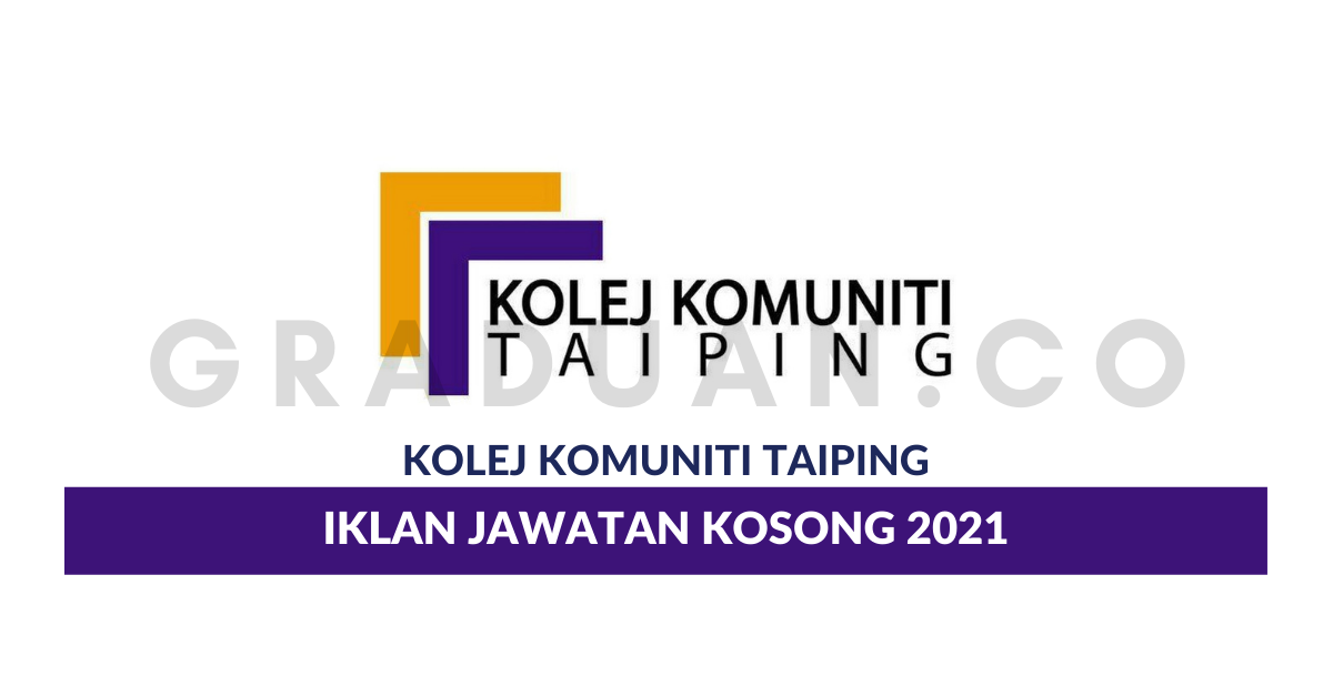 Permohonan Jawatan Kosong Kolej Komuniti Taiping • Portal Kerja Kosong