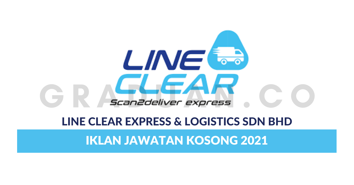 Permohonan Jawatan Kosong Line Clear Express & Logistics Sdn Bhd