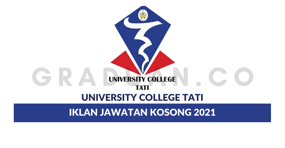 University College Tati Jawatan Kosong