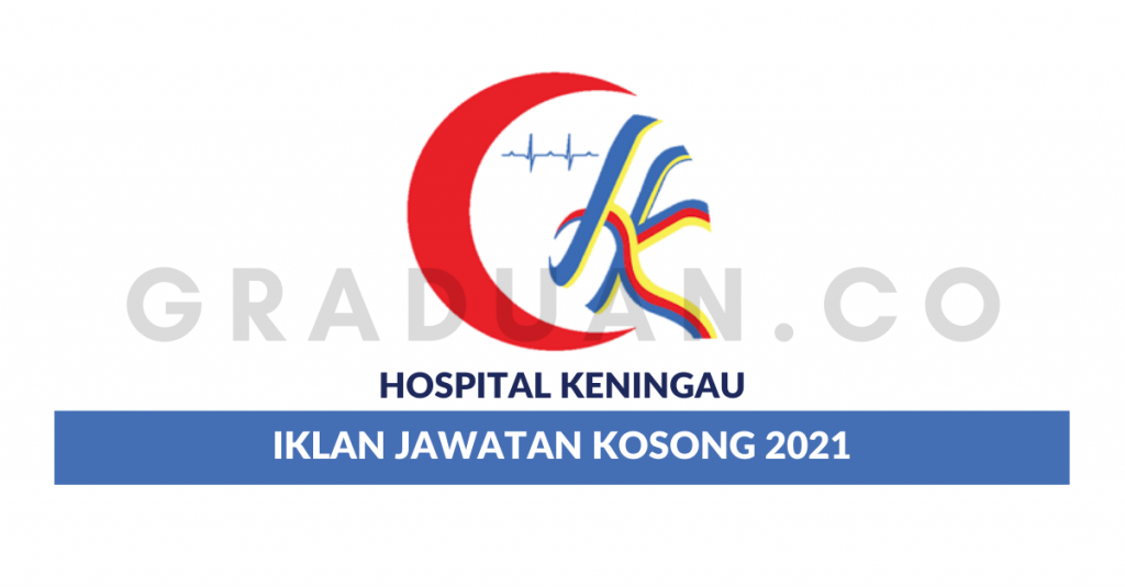 Hospital Keningau • Jawatan Kosong