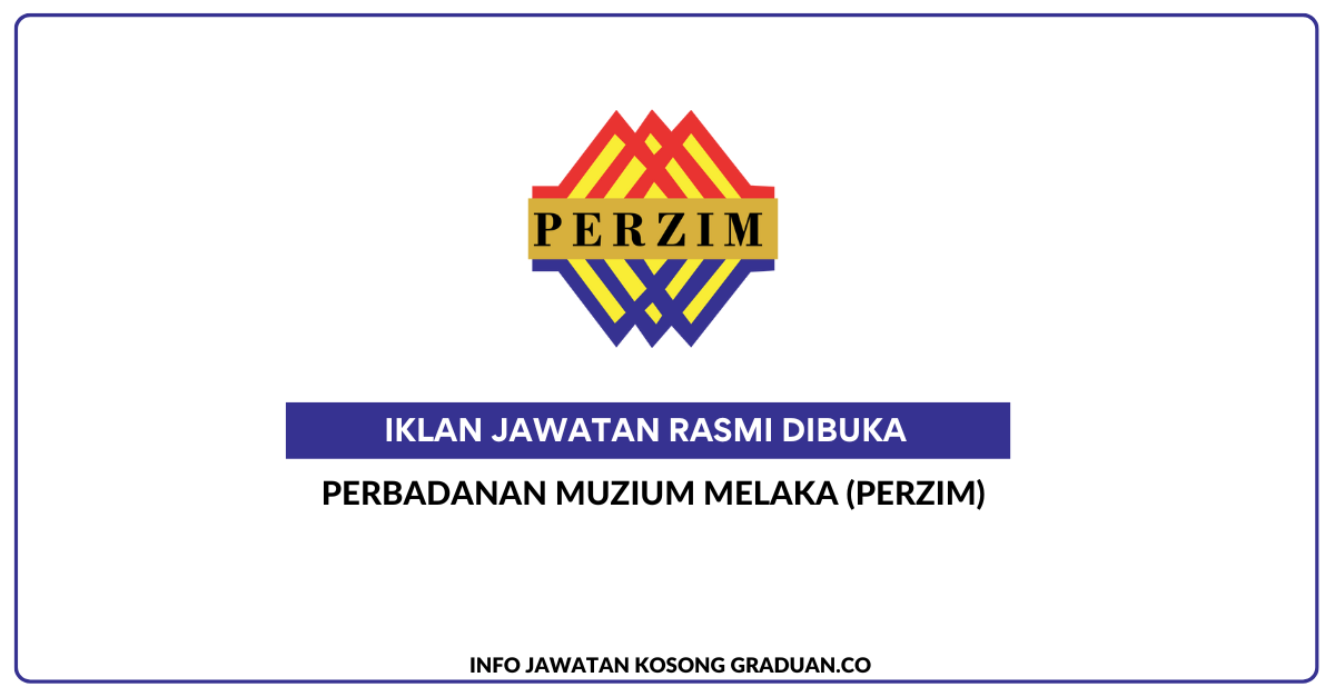 Permohonan Jawatan Kosong Perbadanan Muzium Melaka • Portal Kerja ...