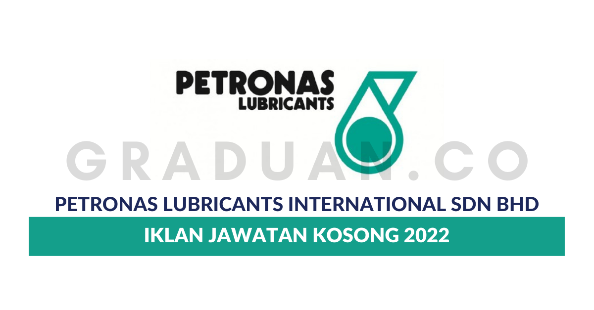 Permohonan Jawatan Kosong Petronas Lubricants International Sdn Bhd