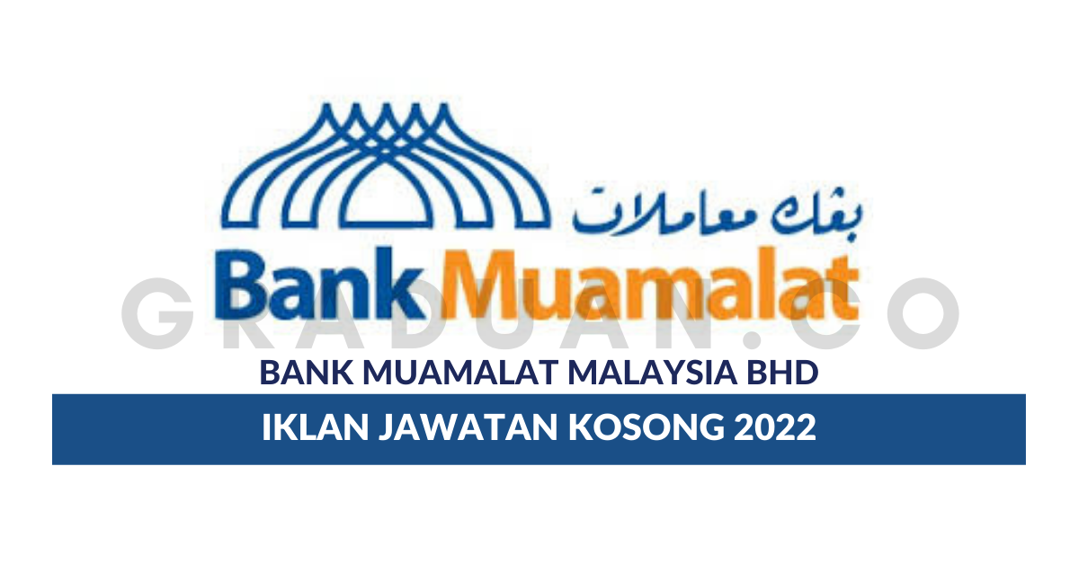 Permohonan Jawatan Kosong Bank Muamalat Malaysia Bhd • Portal Kerja ...