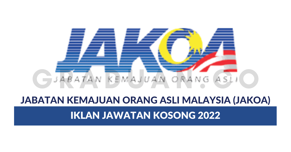 Permohonan Jawatan Kosong Jabatan Kemajuan Orang Asli (JAKOA) • Portal ...