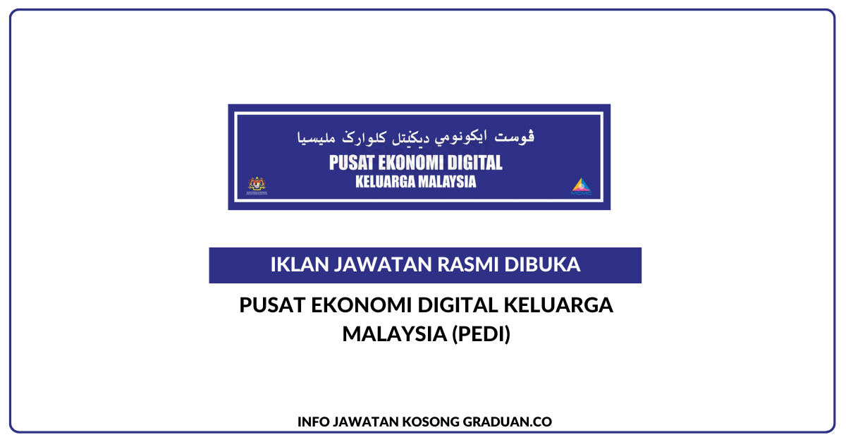 Permohonan Jawatan Kosong Pusat Ekonomi Digital Keluarga Malaysia Pedi