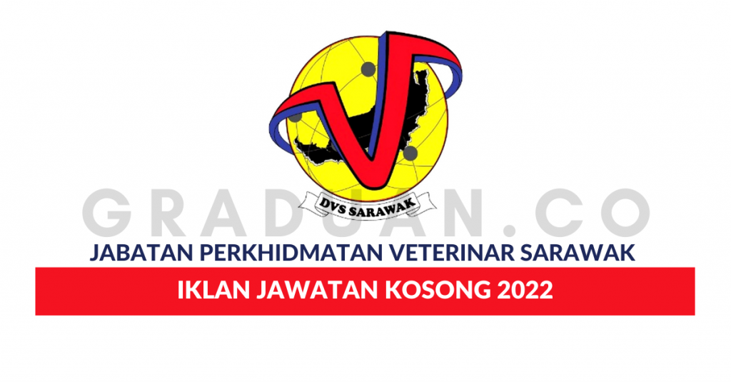 Jabatan Perkhidmatan Veterinar Sarawak • Jawatan Kosong