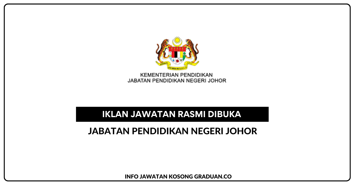 Permohonan Jawatan Kosong Jabatan Pendidikan Negeri Johor • Portal ...