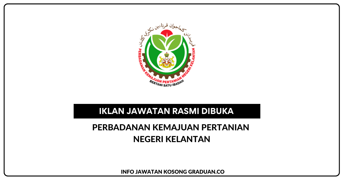 Perbadanan Kemajuan Pertanian Negeri Kelantan • Jawatan Kosong