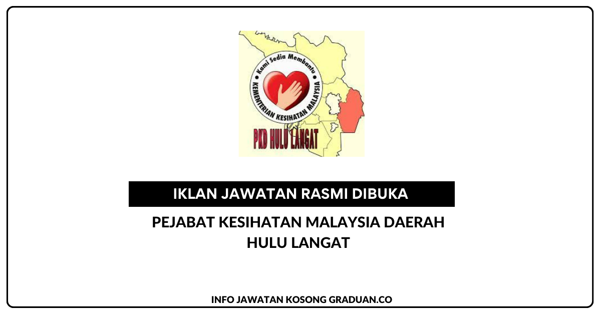 Permohonan Jawatan Kosong Pejabat Kesihatan Malaysia Daerah Hulu Langat • Portal Kerja Kosong 