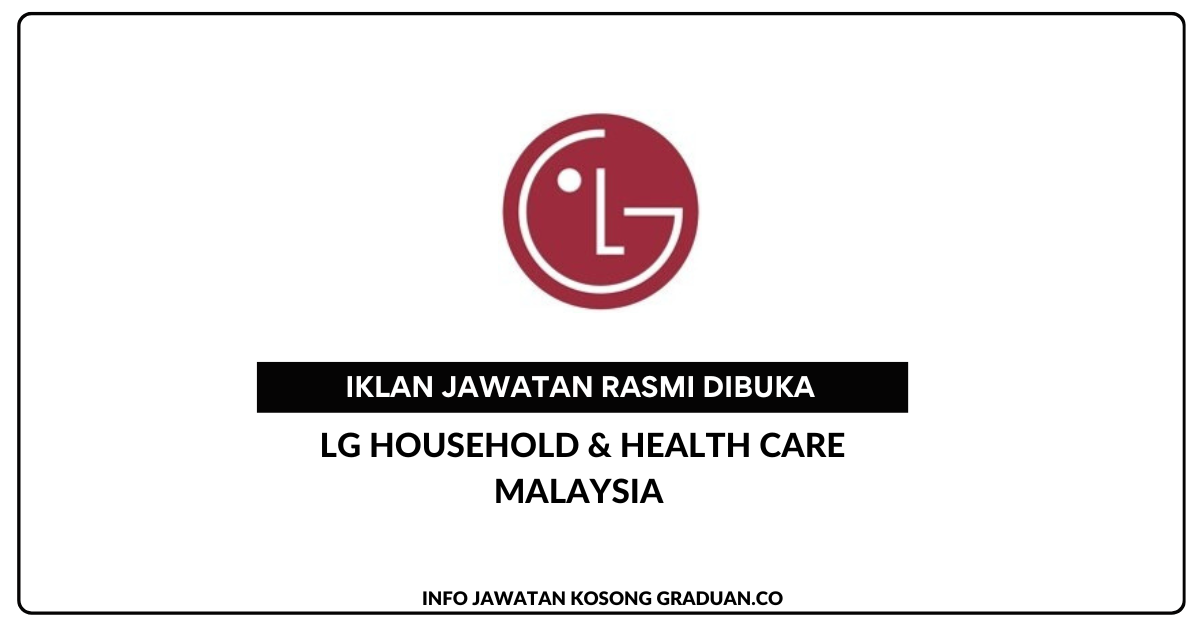 Permohonan Jawatan Kosong LG Household & Health Care Malaysia • Portal ...