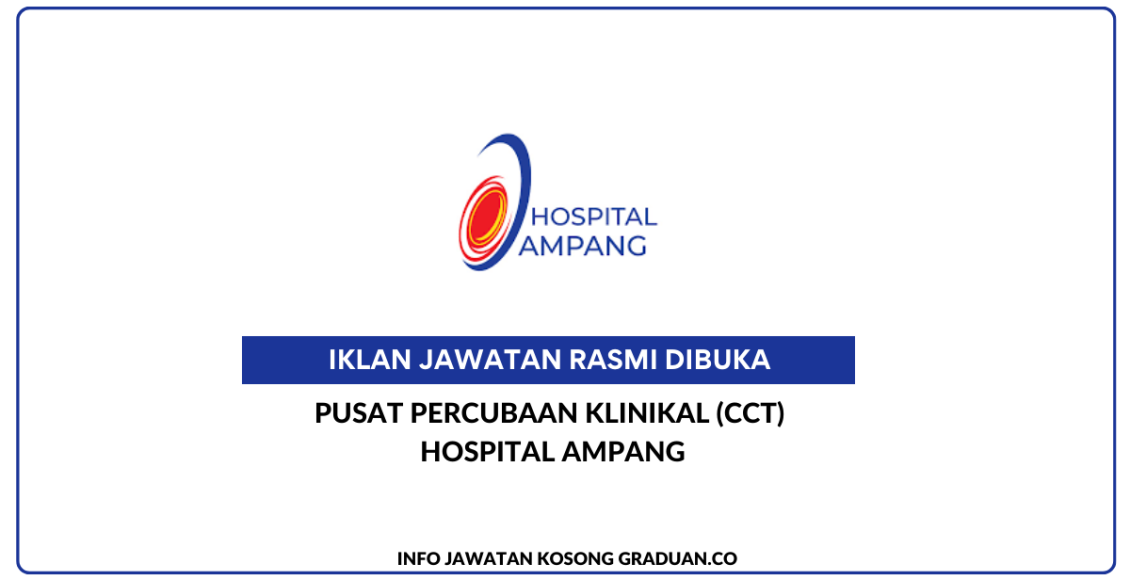 Permohonan Jawatan Kosong Pusat Percubaan Klinikal (CCT) Hospital ...