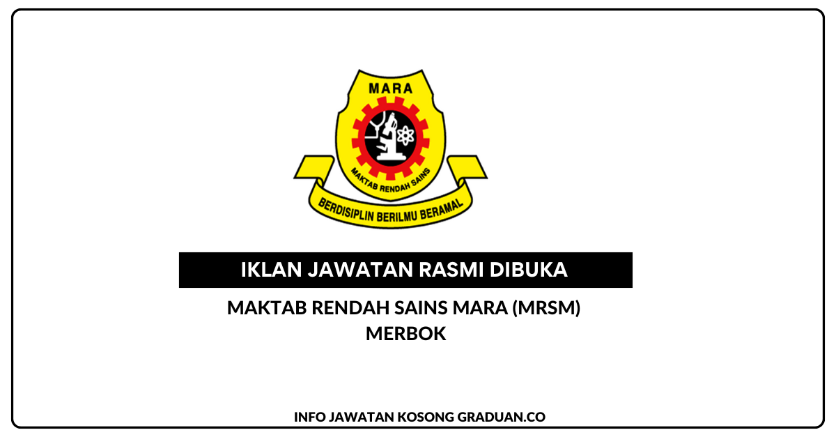 Permohonan Jawatan Kosong Maktab Rendah Sains Mara (MRSM) Merbok ...