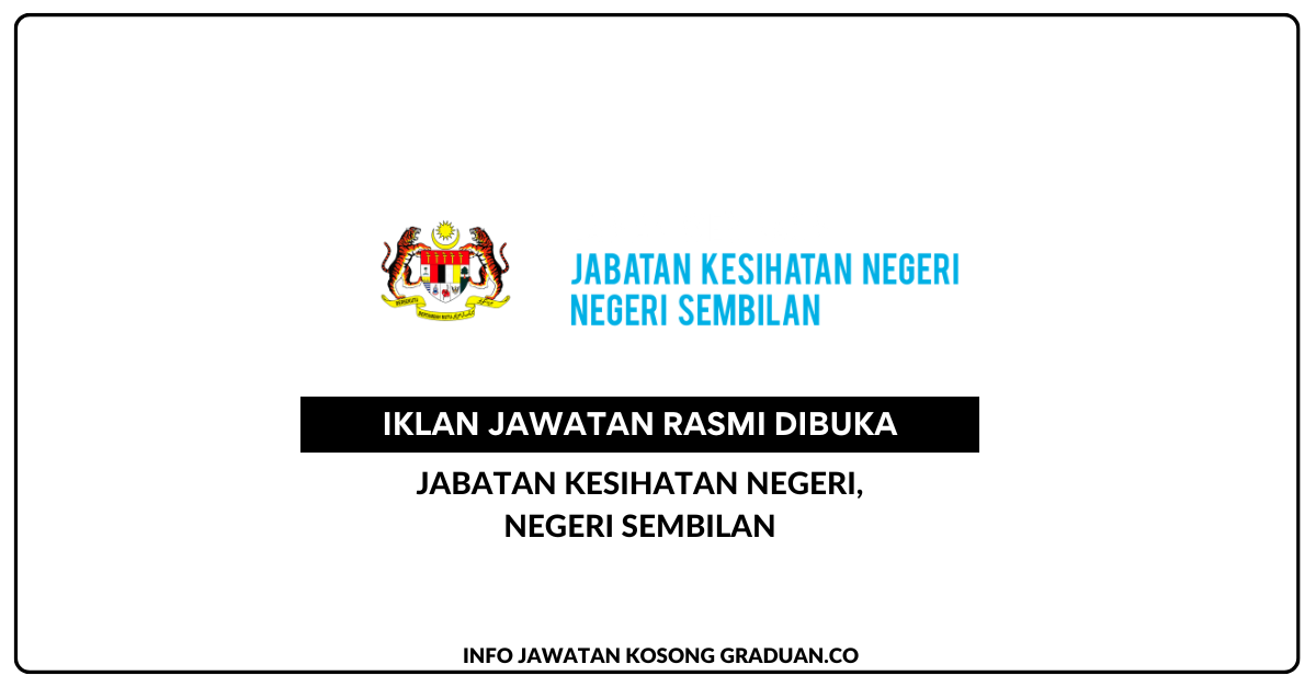 Permohonan Jawatan Kosong Jabatan Kesihatan Negeri, Negeri Sembilan ...