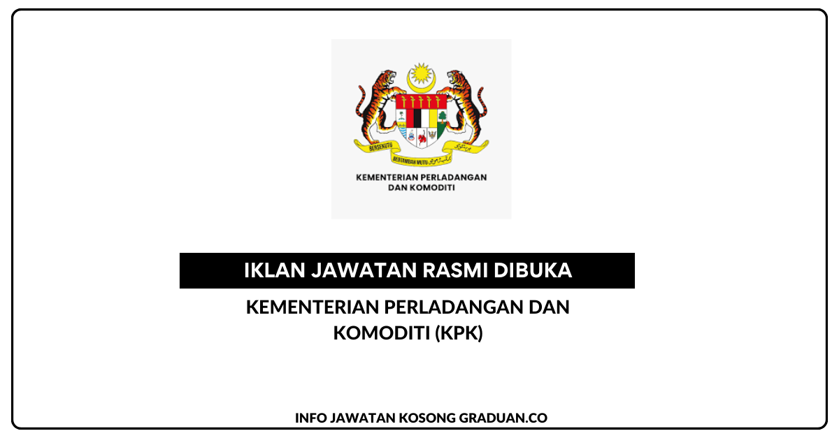 Permohonan Jawatan Kosong Kementerian Perladangan Dan Komoditi Kpk