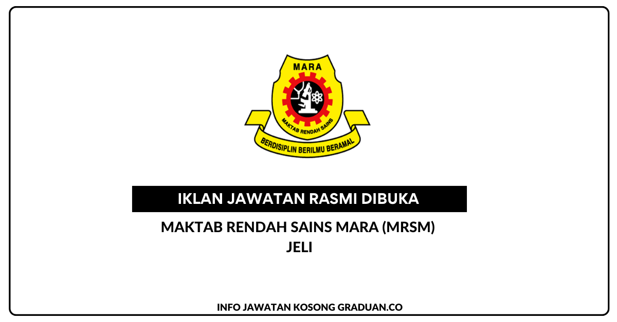 Permohonan Jawatan Kosong Maktab Rendah Sains Mara (MRSM) Jeli • Portal ...